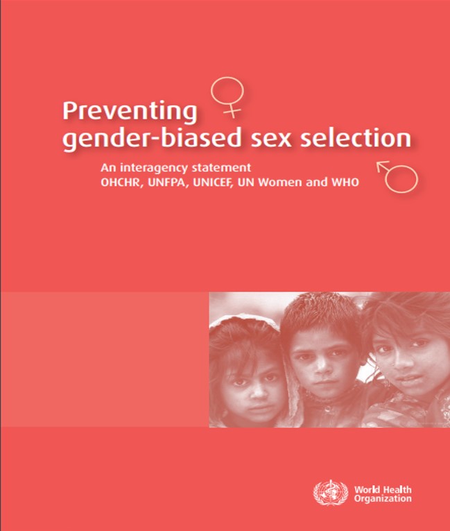 Preventing Gender Biased Sex Selection An Inter Agency Statement Of Ohchr Unfpa Unicef Un